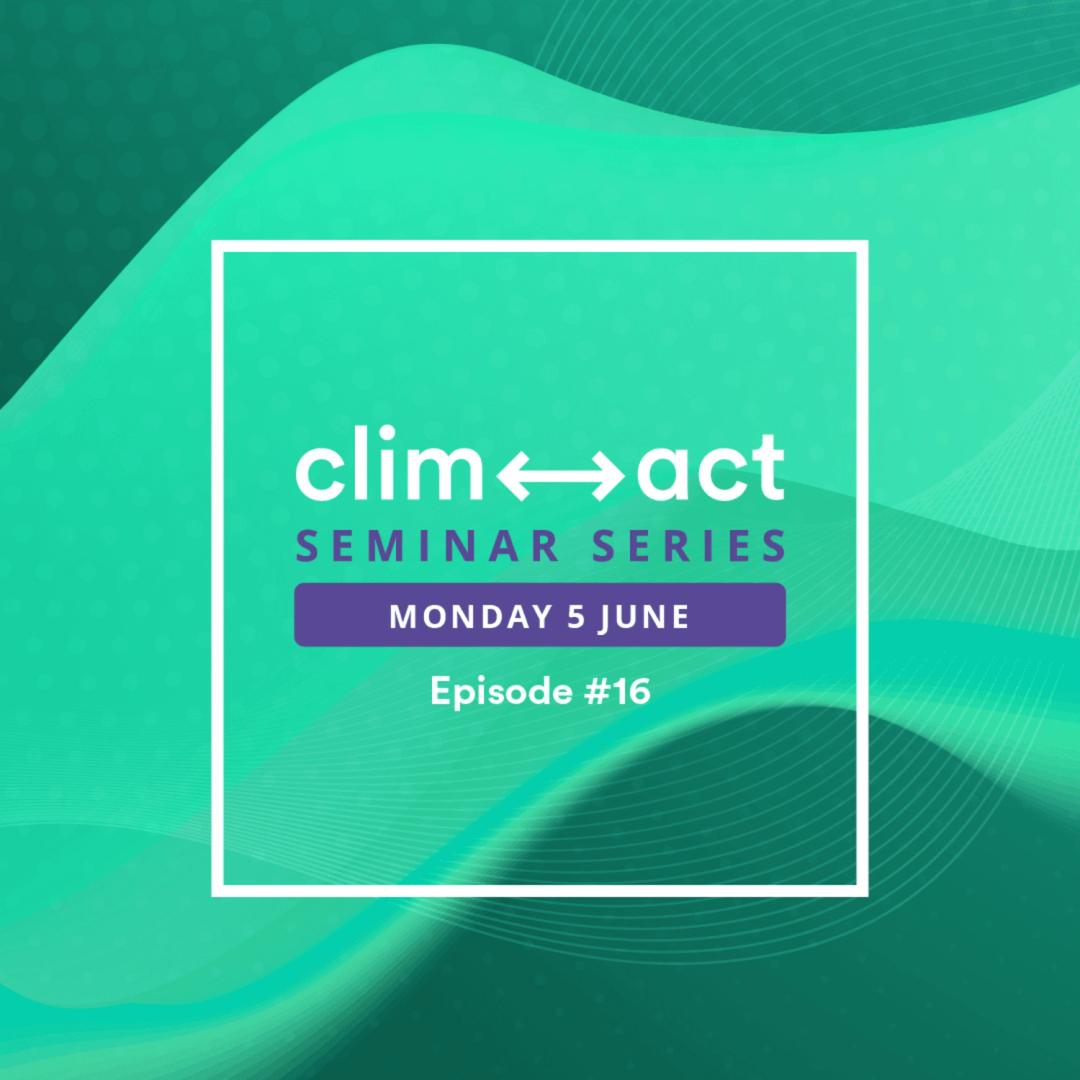 3e série de séminaires CLIMACT - Episode #16