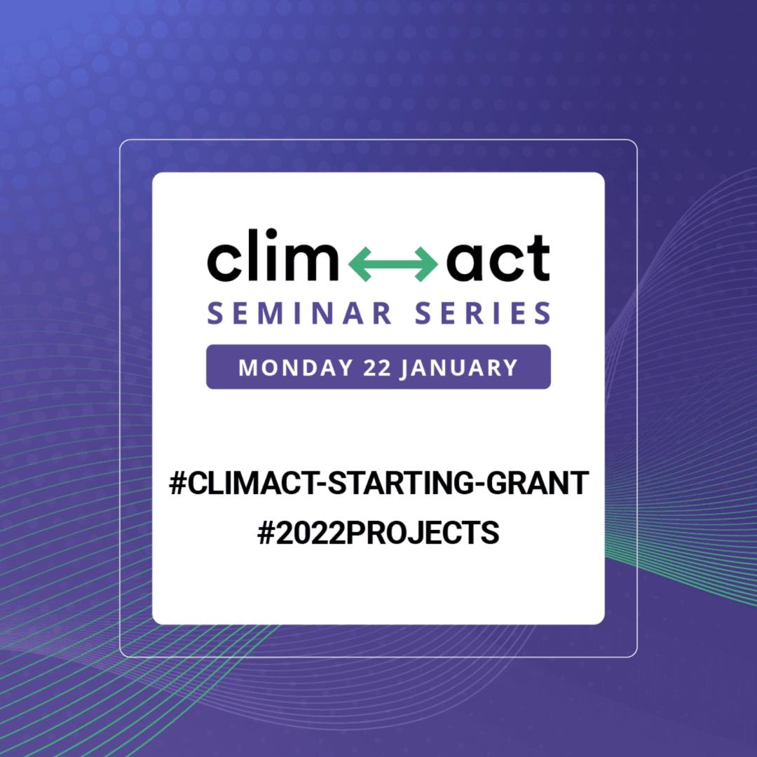 Highlights on the 2022 CLIMACT Starting Grants (Part 1)