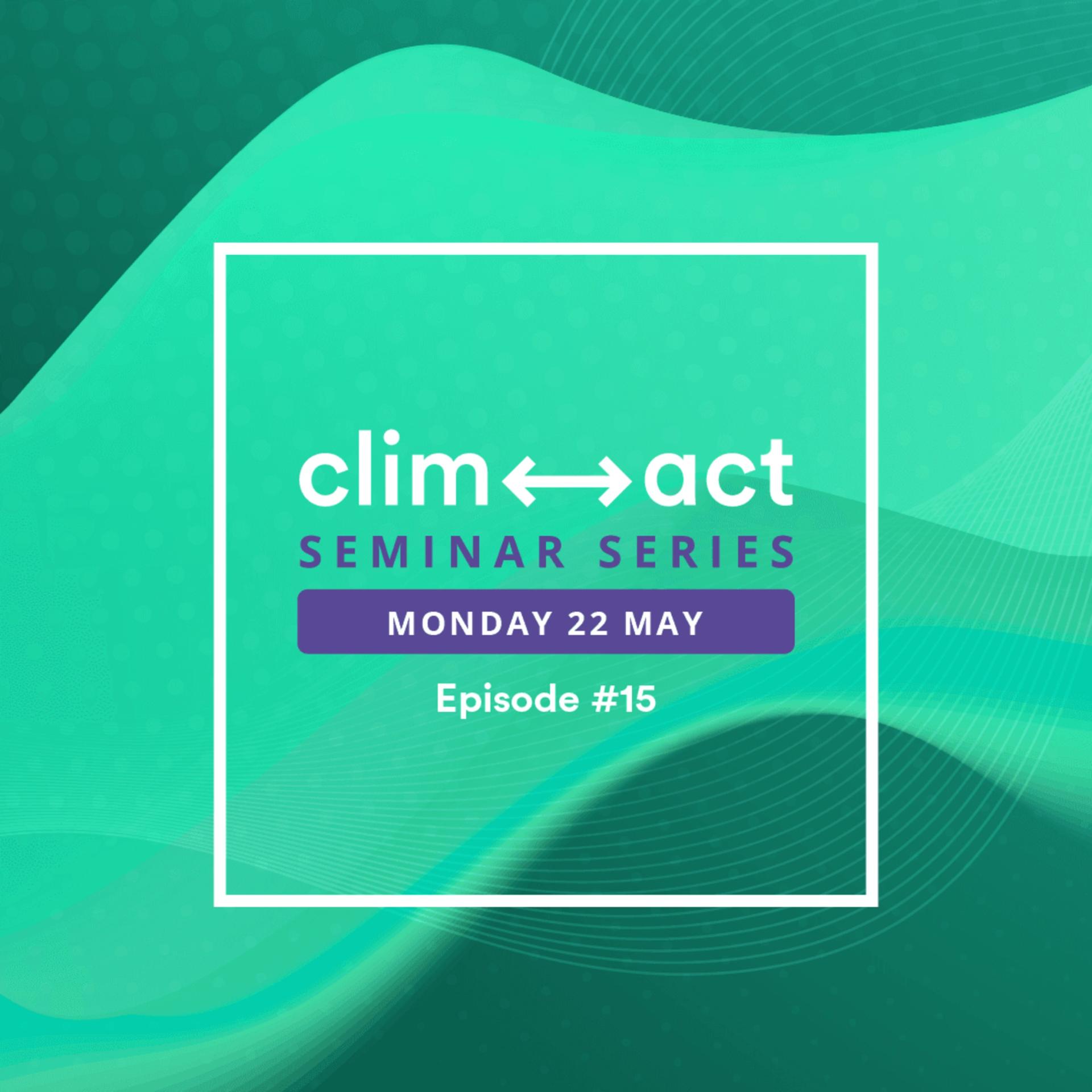 3e série de séminaires CLIMACT - Episode #15