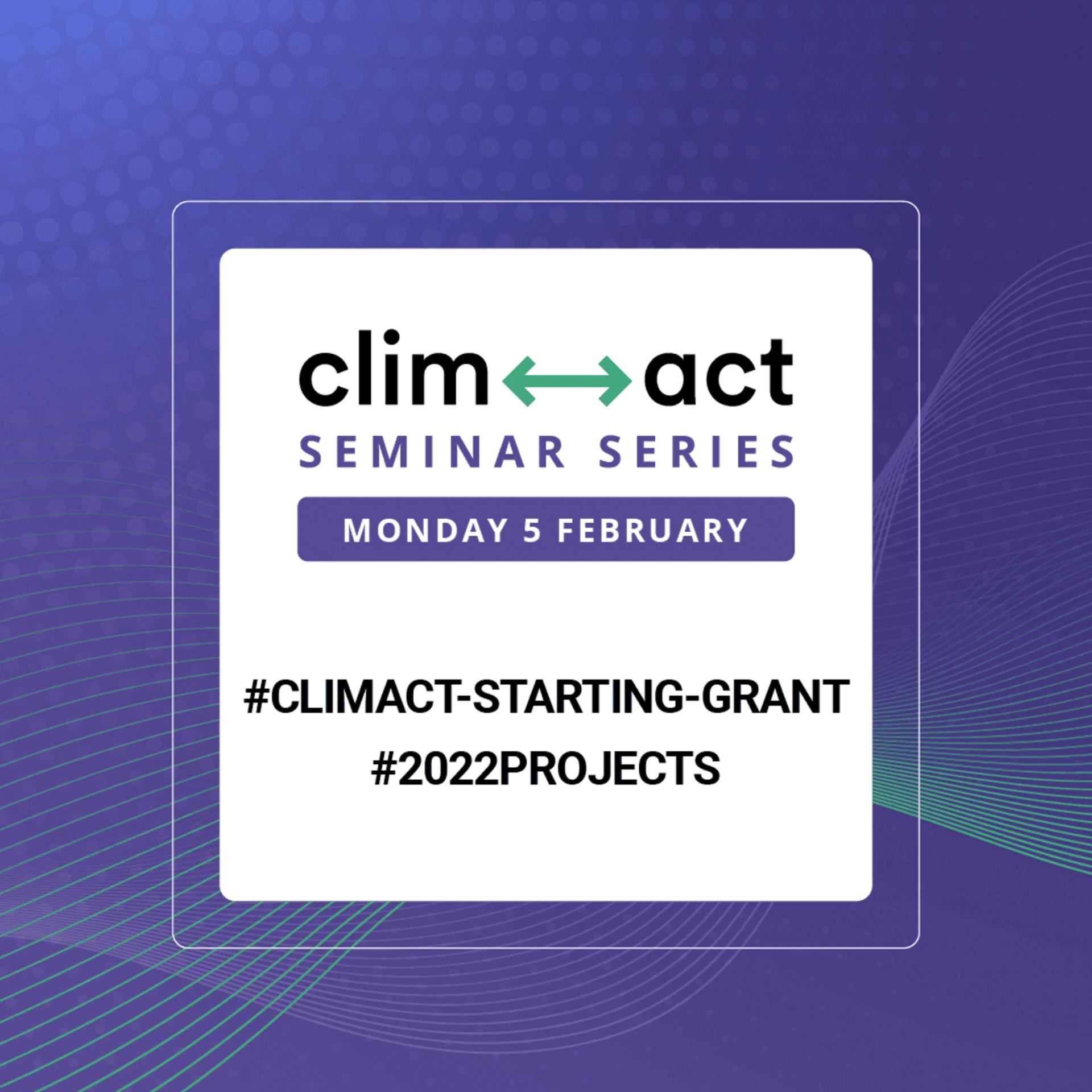 Hightlights on the 2022 CLIMACT Starting Grants (Part 2)